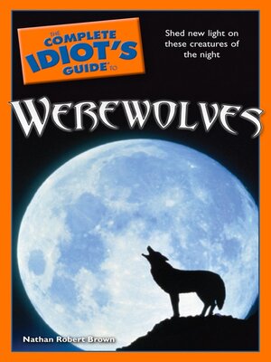 cover image of The Complete Idiot's Guide to Werewolves